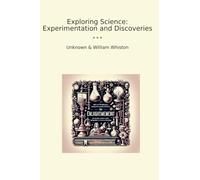 Exploring Science: Experimentation and Discoveries