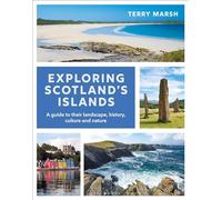 Explorer les îles d'Écosse – Guide des paysages, histoire, culture et nature – Conway
