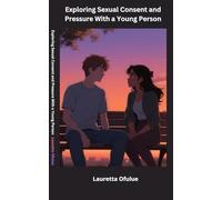Exploring sexual consent and pressure with a young person