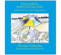 Exploring Shelter Island-A Book For Curious Young Visitors