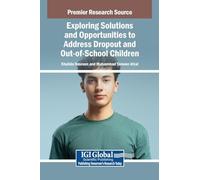 Exploring Solutions and Opportunities to Address Dropout and Out-of-School Children