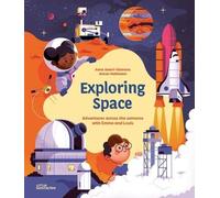 Exploring Space - Adventures Across The Universe With Emma And Louis