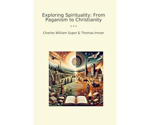 Exploring Spirituality: From Paganism to Christianity