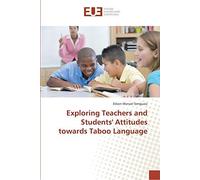 Exploring Teachers And Students' Attitudes Towards Taboo Language