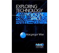 Exploring Technology And Social Space
