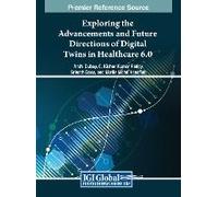 Exploring The Advancements And Future Directions Of Digital Twins In Healthcare 6.0
