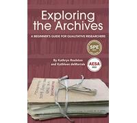 Exploring the Archives: A Beginner's Guide for Qualitative Researchers