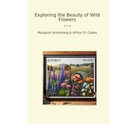 Exploring the Beauty of Wild Flowers