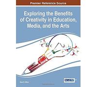 Exploring The Benefits Of Creativity In Education, Media, And The Arts