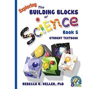 Exploring the Building Blocks of Science Book 5