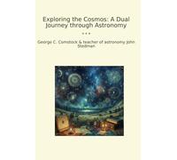Exploring the Cosmos: A Dual Journey through Astronomy