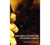 Exploring the dirty Side of Women's Health Mavis Kirkham (Auteur)