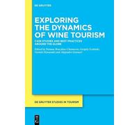 Exploring the Dynamics of Wine Tourism: Case Studies and Best Practices Around the Globe