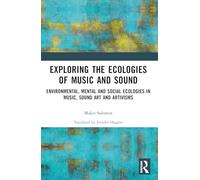 Exploring the Ecologies of Music and Sound