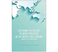 Exploring The Ecology Of World Englishes In The Twenty-First Century