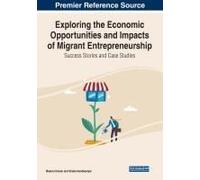 Exploring The Economic Opportunities And Impacts Of Migrant Entrepreneurship