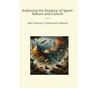 Exploring the Essence of Spain: Nature and Culture