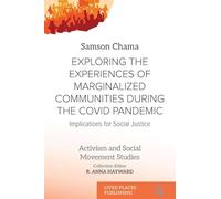 Exploring the Experiences of Marginalized Communities During the Covid Pandemic: Implications for Social Justice
