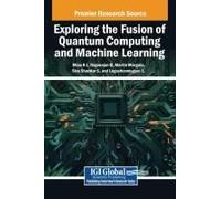 Exploring The Fusion Of Quantum Computing And Machine Learning Paperback Book