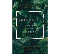 Exploring the Gifts of the Spirit by John Michael Talbot John Michael Talbot (Auteur)