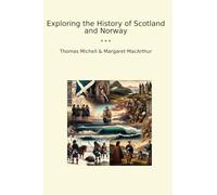 Exploring the History of Scotland and Norway