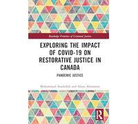 Exploring the Impact of COVID-19 on Restorative Justice in Canada: Pandemic Justice
