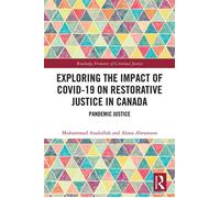 Exploring the Impact of COVID-19 on Restorative Justice in Canada Pandemic Justice - Muhammad AsadUllah - Routledge - ebook (ePub) - Livre