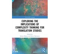 Exploring The Implications Of Complexity Thinking For Translation Studies