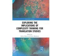 Exploring The Implications Of Complexity Thinking For Translation Studies