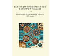 Exploring the Indigenous Social Structure in Australia