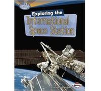 Exploring the International Space Station by Laura Hamilton Waxman Inconnu (Auteur)