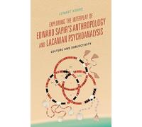 Exploring the Interplay of Edward Sapir's Anthropology and Lacanian Psychoanalysis