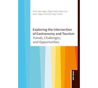 Exploration de l'intersection entre gastronomie et tourisme : tendances, défis et opportunités