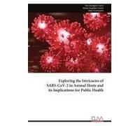 Exploring The Intricacies Of Sars-Cov-2 In Animal Hosts And Its Implications For Public Health