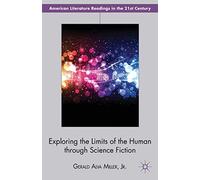 Exploring The Limits Of The Human Through Science Fiction