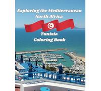Exploring the Mediterranean: Tunisia Coloring Book for Adults & Teens: A Journey Through North Africa’s History, Culture, and Landscapes - One Page at a Time