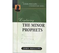 Exploring the Minor Prophets: An Expository Commentary