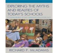 Exploring the Myths and the Realities of Todays Schools by Richard P. McAdams Richard P Mcadams (Auteur)