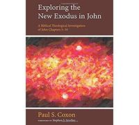 Exploring The New Exodus In John