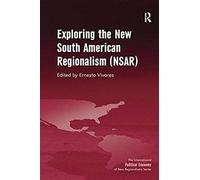 Exploring The New South American Regionalism (Nsar)