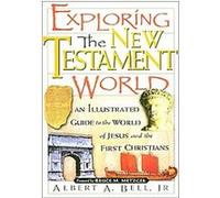 Exploring the New Testament World Albert A Bell (Auteur)