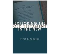 Exploring The Old Testament In The New