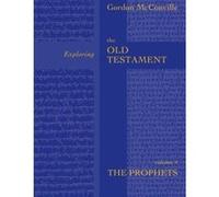 Exploring the Old Testament: The Prophets Volume 4 Mcconville, Gordon (Auteur)