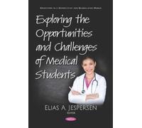 Exploring The Opportunities And Challenges Of Medical Students