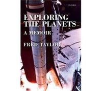 Exploring the Planets by Taylor Fred Halley Professor of Physics Emeritus Halley Professor of Physics Emeritus Clarendon Laboratory University of Oxford U Taylor Fred Halley Professor of Physics Emeri
