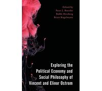 Exploring The Political Economy And Social Philosophy Of Vincent And Elinor Ostrom