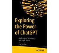 Exploring the Power of ChatGPT by Eric Sarrion Eric Sarrion (Auteur)