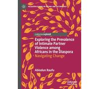 Exploring the Prevalence of Intimate Partner Violence Among Africans in the Diaspora: Navigating Change