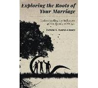 Exploring The Roots Of Your Marriage