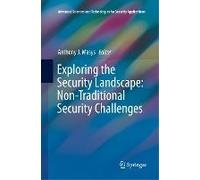 Exploring The Security Landscape: Non-Traditional Security Challenges